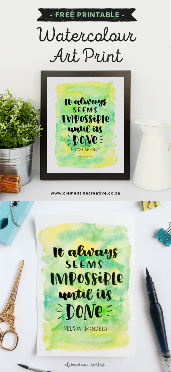 It always seems impossible until it's done - Nelson Mandela. Download this beautiful bright watercolour and brush lettered art print from Clementine Creative.